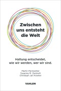 Cover-Bild zum Titel 'Zwischen uns entsteht die Welt' von 'Martin Permantier, Christoph J. Kramer, Susanne Zaninelli'