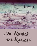 Cover-Bild zum Titel 'Die Kinder des Kaisers' von 'Sayang J'