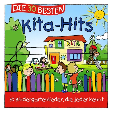 Die 30 besten Kita-Hits - S. Sommerland, K. & Kita-Frösche Glück