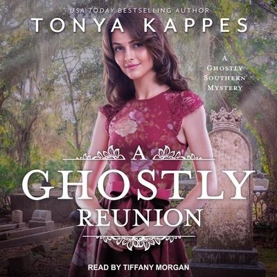 A Ghostly Reunion - Tonya Kappes
