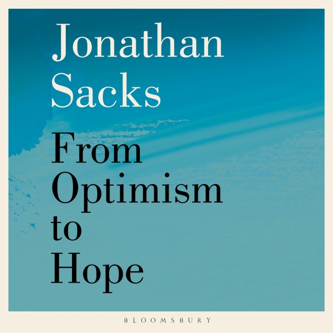From Optimism to Hope - Jonathan Sacks
