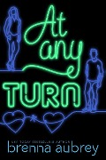 Cover-Bild zum Titel 'At Any Turn (Gaming The System, #2)' von 'Brenna Aubrey'