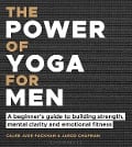 Cover-Bild zum Titel 'The Power of Yoga for Men' von 'Caleb Jude Packham, Jarod Chapman'