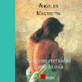Cover-Bild zum Titel 'Ninguna eternidad como la mía' von 'Ángeles Mastretta'