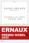 Cover-Bild zum Titel 'Guarda le luci, amore mio' von 'Annie Ernaux'
