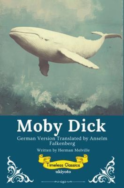 Moby Dick German Version | Timeless Classics - Herman Melville