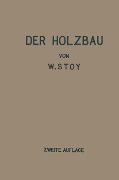 Cover-Bild zum Titel 'Der Holzbau' von 'Wilhelm Stoy'