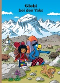 Cover-Bild zum Titel 'Globi bei den Yaks' von 'Daniel Frick, Boni Koller'