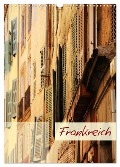 Frankreich - Wandkalender (Wandkalender 2024 DIN A3 hoch), CALVENDO Monatskalender - Stefanie Bauernschmitt