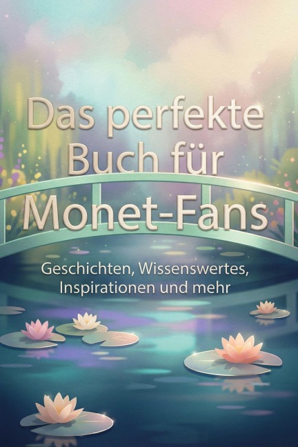 Das perfekte Buch für Monet-Fans - Felix Schröder