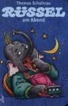 Cover-Bild zum Titel 'Rüssel am Abend' von 'Thomas Schallnau'