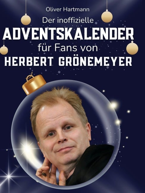 Der inoffizielle Adventskalender für Fans von Herbert Grönemeyer - Oliver Hartmann
