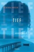 Cover-Bild zum Titel 'Tief' von 'Rebekka Moser'
