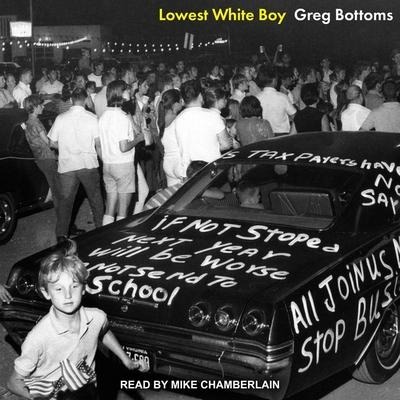 Lowest White Boy Lib/E - Greg Bottoms