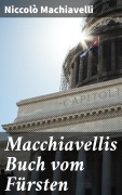 Cover-Bild zum Titel 'Macchiavellis Buch vom Fürsten' von 'Niccolò Machiavelli'