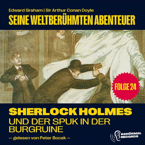 Sherlock Holmes und der Spuk in der Burgruine (Seine weltberühmten Abenteuer, Folge 24) - Arthur Conan Doyle, Edward Graham