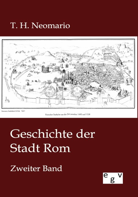 Geschichte der Stadt Rom - T. H. Neomario
