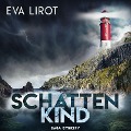 Cover-Bild zum Titel 'Schattenkind' von 'Eva Lirot'