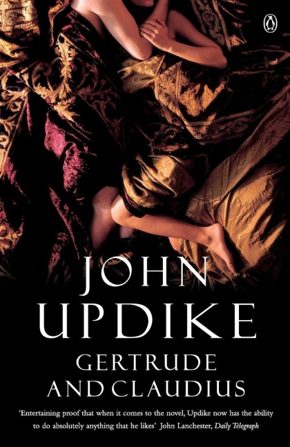 Gertrude And Claudius - John Updike
