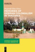 Cover-Bild zum Titel 'Memories of German Colonialism in Tanzania' von 'Reginald Elias Kirey'