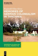 Cover-Bild zum Titel 'Memories of German Colonialism in Tanzania' von 'Reginald Elias Kirey'