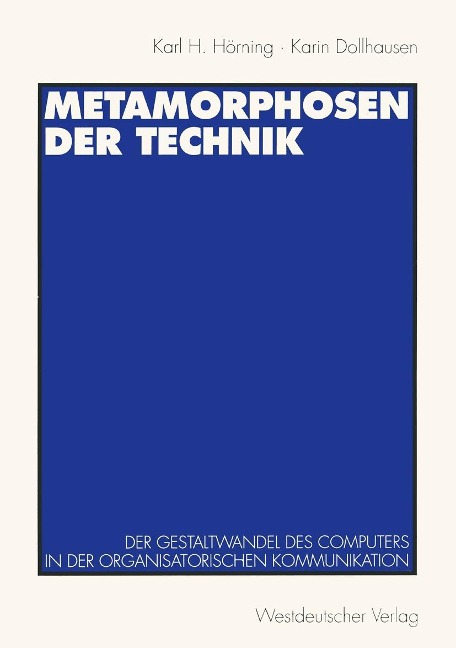 Metamorphosen der Technik - Karl H. Hörning, Karin Dollhausen