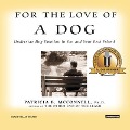 For the Love of a Dog: Understanding Emotion in You and Your Best Friend - Patricia B. Mcconnell