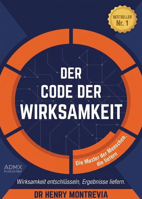 Der Code der Wirksamkeit - Henry Montrevia