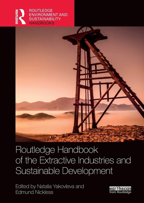 Routledge Handbook of the Extractive Industries and Sustainable Development - 