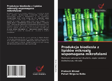 Produkcja biodiesla z lipidów mikroalg wspomagana mikrofalami - Prakash Binnal, Paturi Nirguna Babu