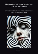 Cover-Bild zum Titel 'Hypnotische Sprachmuster für Social Media' von 'Nico Weller'
