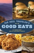 Cover-Bild zum Titel 'Tar Heel Traveler's Good Eats' von 'Scott Mason'