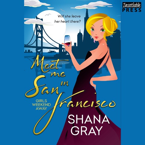 Meet Me in San Francisco - Shana Gray