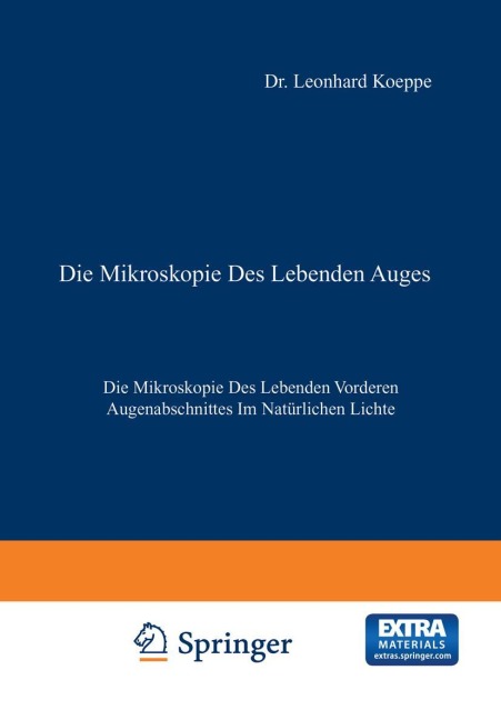 Die Mikroskopie des Lebenden Auges - Leonhard Koeppe