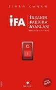 IFA - Insanin Fabrika Ayarlari - 3 Kitap Birarada - Sinan Canan