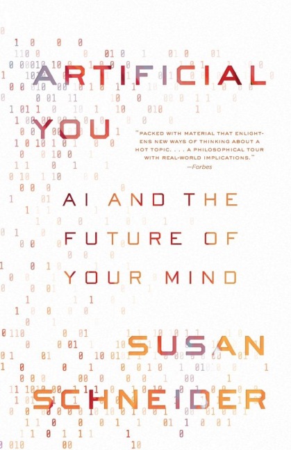 Artificial You - Susan Schneider