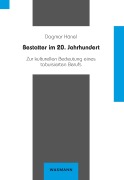 Cover-Bild zum Titel 'Bestatter im 20. Jahrhundert' von 'Dagmar Hänel'