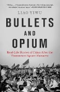 Cover-Bild zum Titel 'Bullets and Opium' von 'Liao Yiwu'
