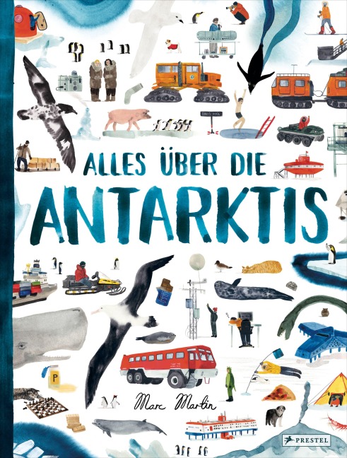 Alles über die Antarktis - Marc Martin