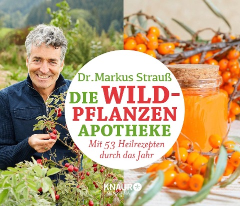 Die Wildpflanzen-Apotheke - Kalender - Markus Strauß