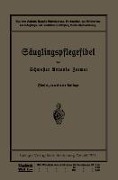 Säuglingspflegefibel - Antonie Zerwer, Leo Langstein, Paul Kühl