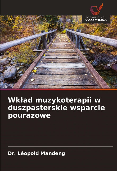 Wk¿ad muzykoterapii w duszpasterskie wsparcie pourazowe - Léopold Mandeng