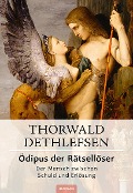 Cover-Bild zum Titel 'Ödipus der Rätsellöser - Der Mensch zwischen Schuld und Erlösung' von 'Thorwald Dethlefsen'