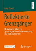 Cover-Bild zum Titel 'Reflektierte Grenzgänger' von 'Fabio Wurzer'