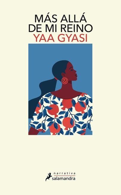 Más Allá de Mi Reino / Transcendent Kingdom - Yaa Gyasi