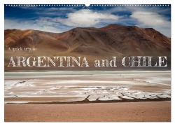 A quick trip to Argentina and Chile (Wall Calendar 2026 DIN A2 landscape), CALVENDO 12 Month Wall Calendar - Photostravellers Photostravellers