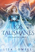 Los Talismanes - Lisa Lowell