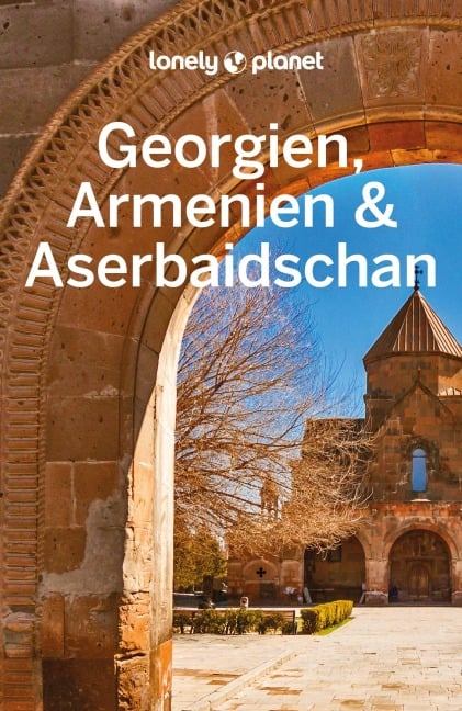 LONELY PLANET Reiseführer Georgien, Armenien & Aserbaidschan - Tom Masters, Joel Balsam, Jenny Smith