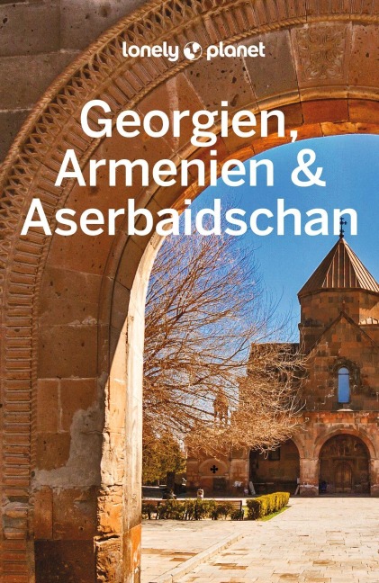 LONELY PLANET Reiseführer Georgien, Armenien & Aserbaidschan - Tom Masters, Joel Balsam, Jenny Smith
