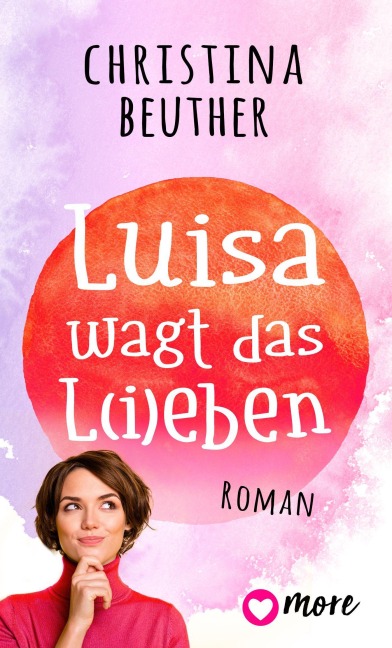 Luisa wagt das L(i)eben - Christina Beuther